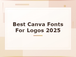 Best Canva Fonts for Logos in 2025 – Top Picks for Stunning Branding